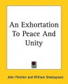 An Exhortation to Peace and Unity - John Fletcher