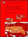 Ancient Interactions: East and West in Eurasia - Katie Boyle, Marsha Levine