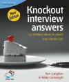 Knockout Interview Answers: 52 Brilliant Ideas to Make Job Hunting a Piece of Cake - Ken Langdon, Nikki Cartwright