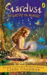 Stardust: Believe in Magic - Linda Chapman