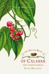 The Killer Bean of Calabar and Other Stories: Poisons and Poisoners - Peter Macinnis
