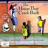 The House That Crack Built - Clark Taylor