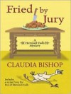 Fried by Jury (A Hemlock Falls Mystery #10) - Claudia Bishop