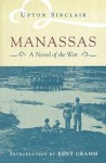 Manassas: A Novel of the Civil War - Upton Sinclair, Kent Gramm