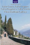 Lake Como, Lake Lugano, Lake Maggiore, Lake Garda - the Italian Lakes - Catherine Richards