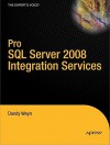 Pro Sql Server 2008 Integration Services - Dandy Weyn