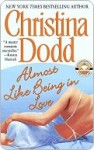 Almost Like Being in Love (Lost Texas Heart Trilogy, Book #2) - Christina Dodd