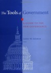 The Tools of Government: A Guide to the New Governance - Lester M. Salamon