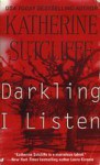 Darkling I Listen - Katherine Sutcliffe