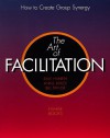Art Of Facilitation - Dale Hunter, Anne Bailey, Bill Taylor