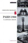 Paris 1900:Essai d'histoire culturelle (Sciences Humaines et Essais) (French Edition) - Christophe Prochasson