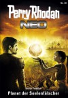 Perry Rhodan Neo 40: Planet der Seelenfälscher (German Edition) - Oliver Fröhlich