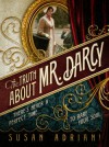 The Truth about Mr. Darcy - Susan Adriani