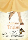 Ciao, Valentine - Adriana Trigiani