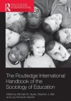 The Routledge International Handbook of the Sociology of Education - Michael W. Apple, Stephen J. Ball, Luis Armando Gandin