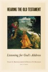 Hearing the Old Testament: Listening for God's Address - Craig G. Bartholomew, David J. H. Beldman