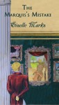 The Marquis's Mistake - Giselle Marks, Debbie Rowe, Sarah Waldrock