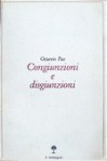 Congiunzioni e disgiunzioni - Octavio Paz, Giovanni Battista De Cesare, Ernesto Franco, Vittorio Bo