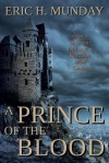 A Prince of the Blood - Eric H Munday