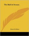 The ball at Sceaux - Honoré de Balzac