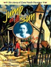 Jump at de Sun: The Story of Zora Neale Hurston - A.P. Porter