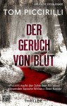 Der Geruch von Blut: Thriller (German Edition) - Tom Piccirilli, Nicolai von Schweder-Schreiner