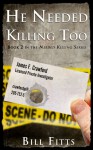 He Needed Killing Too - Bill Fitts