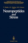 Neuropeptides and Stress: Proceedings of the First Hans Selye Symposium, Held in Montreal in October 1986 - Yvette Taché, John E. Morley, Marvin R. Brown