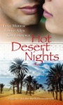 Hot Desert Nights: Mistress to a Sheikh + Desert Rake + Blackmailed by the Sheikh - Louise Allen, Kim Lawrence, Lucy Monroe