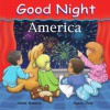 Good Night America (Good Night Our World series) - Adam Gamble, Suwin Chan