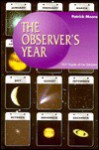 The Observer's Year: 366 Nights Of The Universe - Patrick Moore