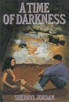 A Time of Darkness - Sherryl Jordan