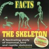 Facts The Skeleton - Trevor Bounford