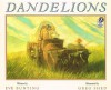 Dandelions - Eve Bunting, Greg Shed