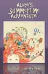 Alice's Summertime Adventure - Suzanne Jenkins