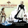 Mercy Clifton: Pilgrim Girl (Audio) - Peter Marshall, David Manuel, Sheldon Maxwell, Aimee Lilly