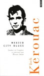 Mexico City Blues - Jack Kerouac, Pierre Joris