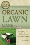 The Complete Guide to Organic Lawn Care: Everything You Need to Know Explained Simply - Sandy Baker