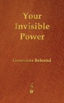 Your Invisible Power - Genevieve Behrend