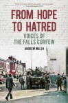 From Hope to Hatred: The Falls Curfew and Catholic Alienation - Andrew Walsh