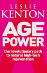 Age Power: Natural Ageing Revolution - Leslie Kenton