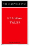 E.T.A. Hoffmann - Tales (German Library, vol. 26 ) - E.T.A. Hoffmann, Victor Lange, E.C. Knight, J.M. Cohen