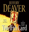 The Twelfth Card (Lincoln Rhyme, Book 6) - Dennis Boutsikaris, Jeffery Deaver