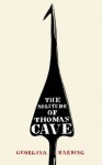 The Solitude Of Thomas Cave - Georgina Harding