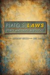 Plato's Laws: Force and Truth in Politics - Gregory Recco, Eric Sanday