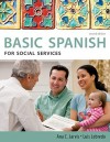 Spanish for Social Services: Basic Spanish Series (Basic Spanish (Heinle Cengage)) - Ana C. Jarvis, Francisco Mena-Aylln