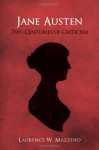 Jane Austen: Two Centuries of Criticism - Laurence W. Mazzeno