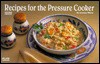 Recipes for the Pressure Cooker (Nitty Gritty Cookbooks) - Joanna White