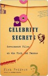 Celebrity Secrets: Official Government Files on the Rich & Famous - Nick Redfern