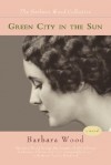 Green City in the Sun - Barbara Wood